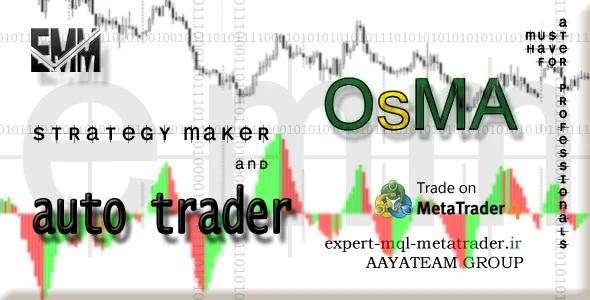ربات معامله گر خودکار و استراتژی ساز OSMA متاتریدر 4 فارکس