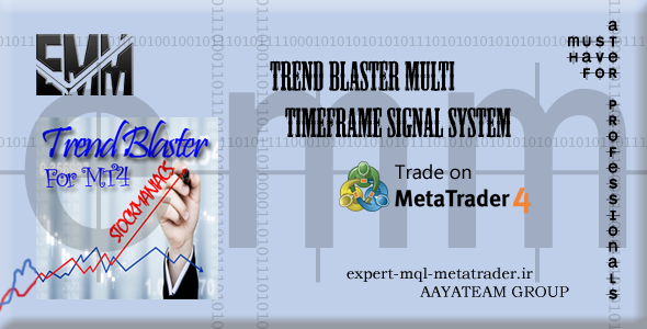 ربات معامله گر خودکار و استراتژی ساز Trend Blaster Multi Timeframe Signal System متاتریدر 4 فارکس سایت mql5.com